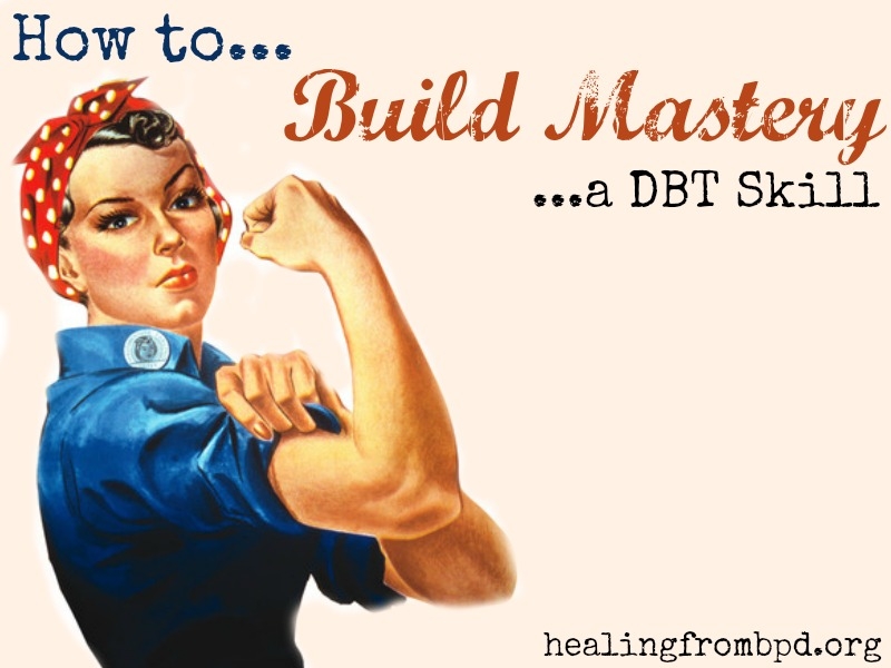 Building Mastery: A DBT Skill to Help You Reach Your Goals